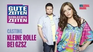 Casting: GZSZ - GUTE ZEITEN SCHLECHTE ZEITEN - Kleine Rolle / UFA SERIAL DRAMA // UFA TALENTBASE