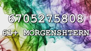 MORGENSHTERN Roblox Song IDs