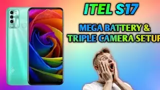 Itel s17 entry level smartphone with 5000MAH battery & Triple camera setup| most amazing smartphone🔥