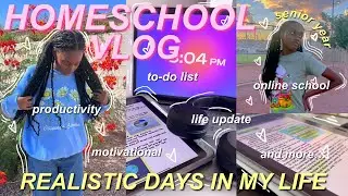 Productive HOMESCHOOL Days In My Life *SENIOR YEAR*  | online school, life update, first job, & more