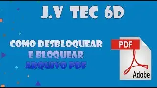 Como Desbloquear e Bloquear arquivo PDF