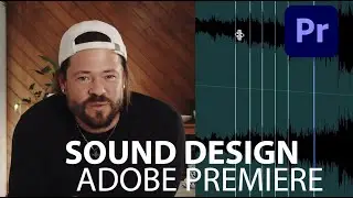 4 Steps to perfect SOUND DESIGN! For unscripted Dialog! using Adobe Premiere Pro