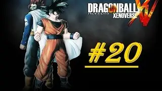 Let's Play Dragonball XenoVerse [P 20]