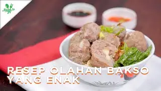Resep Olahan Bakso Yang Enak