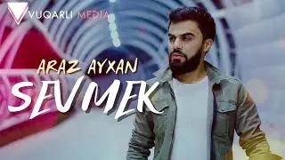 Araz Ayxan - Sevmek 2021 [Official Klip]