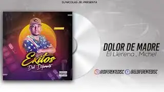 Dolor de Madre - El Llerena ft. Michel