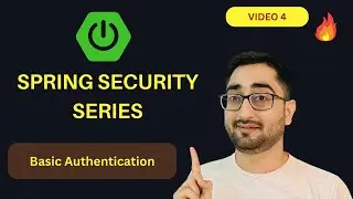 Basic Authentication and writing our own Security Filter | Spring Security Series | Video 4