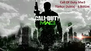 Call Of Duty MW3 [HD] Türkçe Dublaj - 6. Bölüm