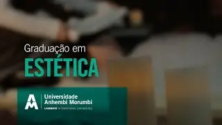 ESTÉTICA: motivos para estudar na Anhembi Morumbi