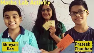 Maths Lab Activity with Shreyan Das & Prateek Chauhan| Knowing our numbers|Card arrangements|Class 6