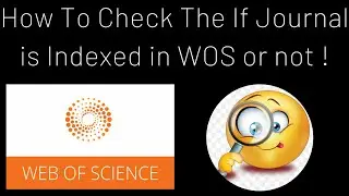 How To Check The If Journal is Indexed in WOS or not !