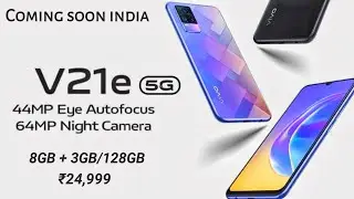 Vivo V21e 5G - MTK 700 Soc, 44 Watt Charger, 90hz - Official Specification, Price & Launch Date