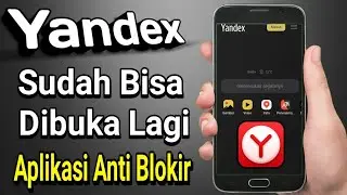 Aplikasi Anti Blokir! Cara Buka Yandex Di HP Android Tanpa Proxy Pasti Berhasil