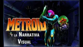 METROID y La Narrativa Visual