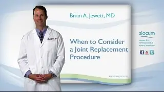 When to Consider a Joint Replacement Procedure