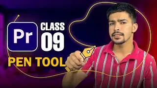 Pen Tool, Ellipse & Rectangle Tool In Premiere Pro | Class-9 | 