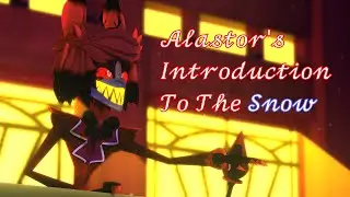 Hazbin Hotel: Alastor's Introduction To The Snow