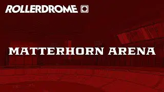 Rollerdrome: Matterhorn Arena (Out for Blood, S Rank)