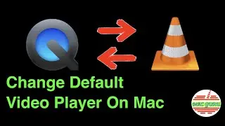 How To Change Default Video Player On Mac