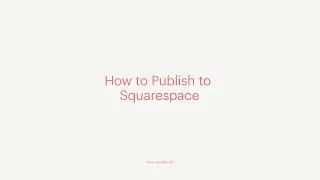 How to Publish to Squarespace | Narrative Publish
