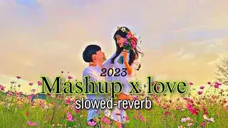 Mashup x love | lofi song { Slowed-reverb } Bollywood songs mix lofi ❤