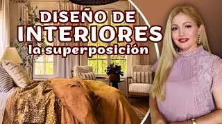 Como utilizar la SUPERPOSICIÓN para un hogar más acogedor y estilizado. Diseño de interiores.