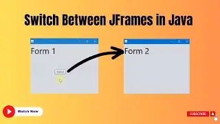 How to Switch Between JFrames in Java