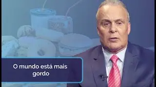 O MUNDO ESTÁ MAIS GORDO