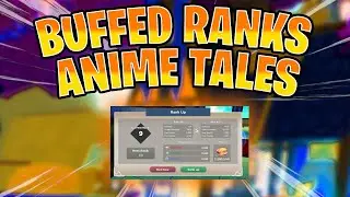 Ranks Are Getting Buffed in Anime Tales | Roblox