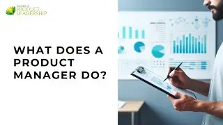 What Do Product Managers Do? Roles and Responsibilities Explained