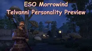 ESO Morrowind Telvanni Personality Preview