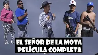 EL SEÑOR DE LA MOTA ( PELÍCULA COMPLETA