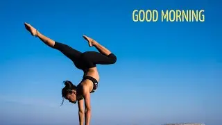 morning wake up music / get up right