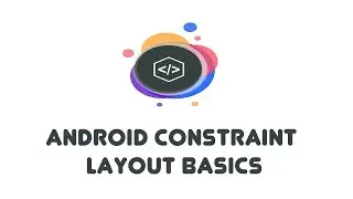 Android Constraint Layout Basics - Android Beginner Tutorials (5)
