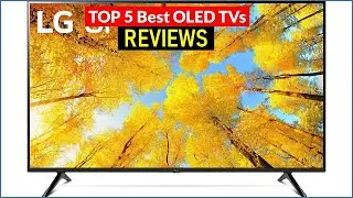 ✅ BEST 5 OLED TVs Reviews | Top 5 Best OLED TVs - Buying Guide
