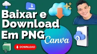 Como Baixar Arquivo em PNG no Canva 2023 Fazer Download [Tutorial passo a passo]