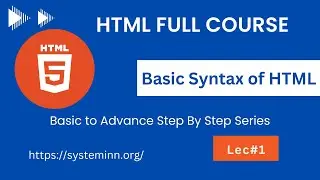 Basic Syntax of HTML Complete Course