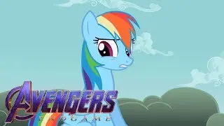 AVENGERS 4: ENDGAME — Trailer [PMV] My Little Pony: Friendship is Magis