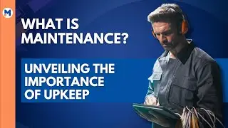 What is Maintenance? Unveiling the Concept of Upkeep