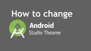 How To Change Android studio theme