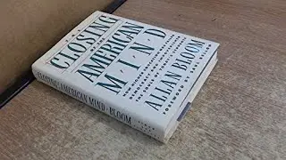 The Closing Of The American Mind.  It's Relevancy NOW.