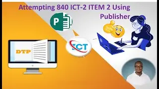 Lesson 9 | Attempting 840 Practical Item 2 on Publications Using Microsoft Publisher