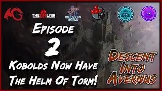 Descent Into Avernus With Kobolds / Kobolds Have Helm Of Torm  / E2