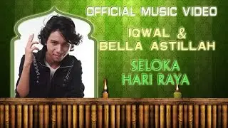 Iqwal & Bella Astillah - Seloka Hari Raya [Official Music Video]