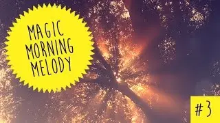 Melanie Minuit - Magic Morning Melody #3