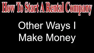 Other Ways I Make Money - Start A Party Rental Company