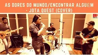 As Dores do mundo/Encontrar alguém - JOTA QUEST - (COVER banda Papadoc)