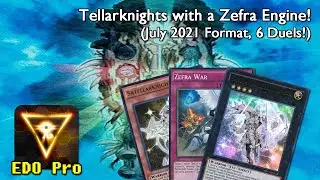 Tellarknights with Zefra Engine! (July 2021 Format, 6 Duels!) [EDO Pro]