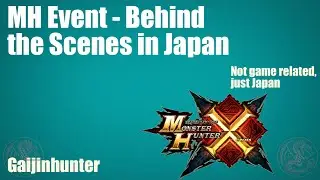 MH Event: Behind the Scenes in Japan