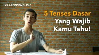 5 TENSES DASAR BAHASA INGGRIS